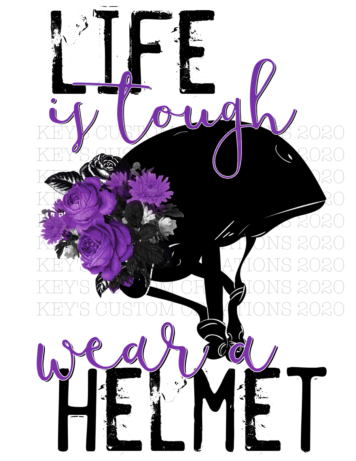 Life Is Tough Wear A Helmet