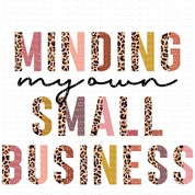 Minding My Own Small Business