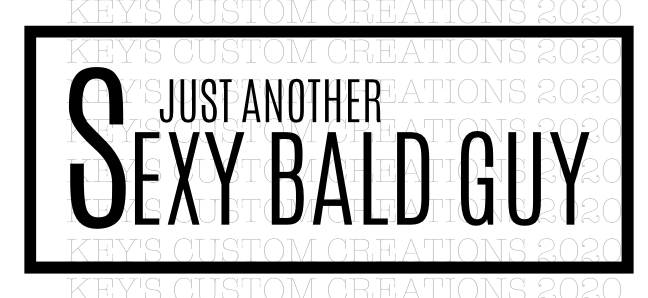 Just Another Sexy Bald Guy