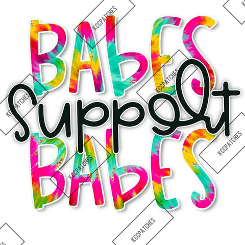 Babes Support Babes (Tye-dye)