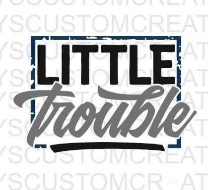 Little Trouble