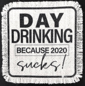 Day Drinking B/c 2020 Sucks