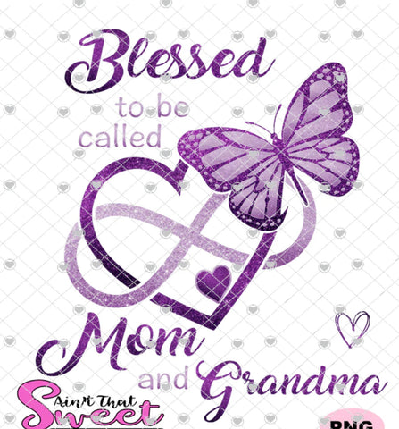 Blessed to Be Called Mom And Grandma