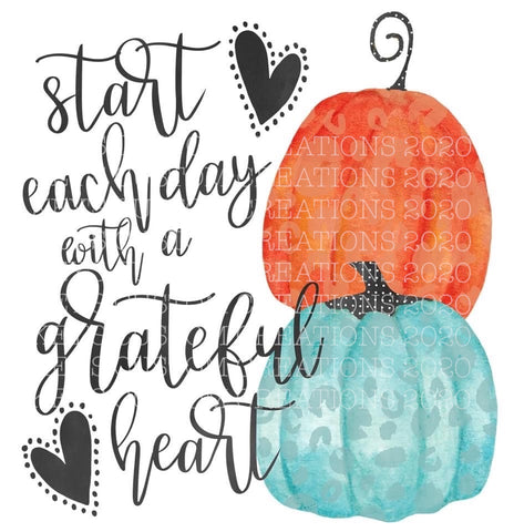 Start Each Day With A Grateful Heart (Fall Pumpkins)