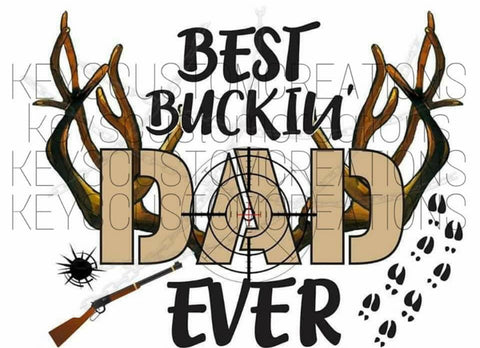Best Buckin' Dad Ever