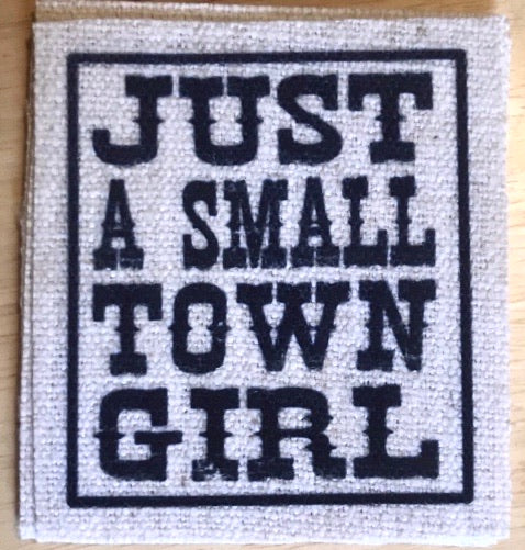 Just a Small Town Girl (Square)