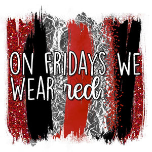 On Fridays We Wear Red