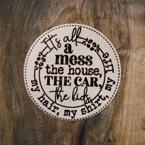 It's All A Mess Leather Patch