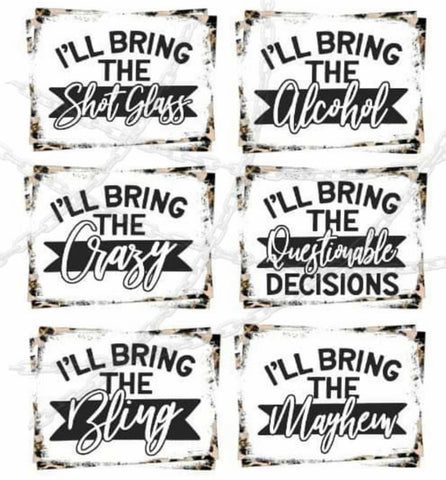 I'll Bring the....