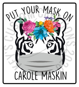 Put Your Mask On Carole Maskin