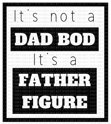 It's Not A Dad Bod It's A Father Figure