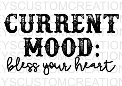 Current Mood: Bless Your Heart
