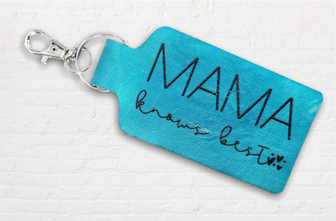 Mama Knows Best Leather Keychain