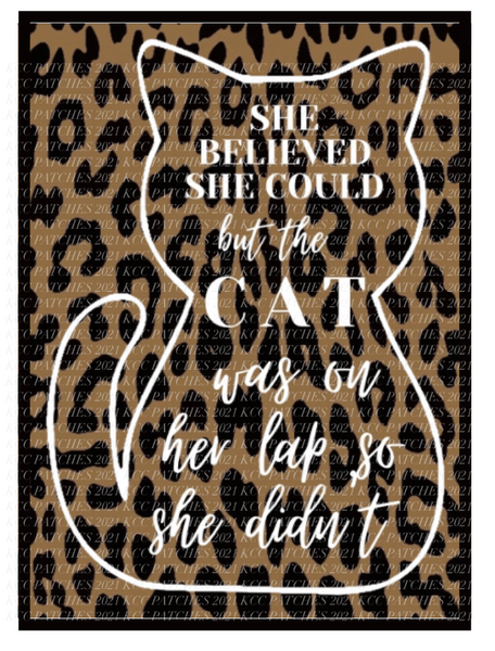 She Believed She Could But The Cat Was On Her Lap So She Didn't