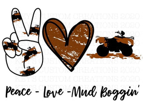 Peace Love Mud Boggin'