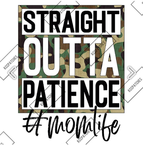 Straight Outta Patience/ Straight Outta Time Out Camo