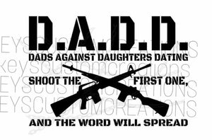 Dad's Against Daughters Dating (D.A.D.D.)