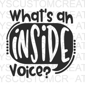 What's An Inside Voice?