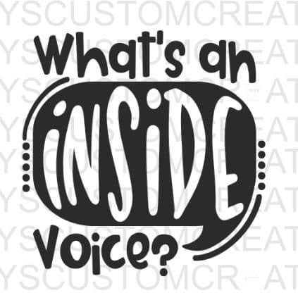 What's An Inside Voice?
