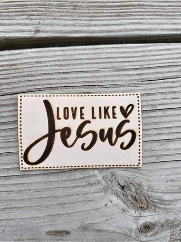 Love Like Jesus Leather Patch