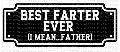 Best Farter Ever (I Mean Father)
