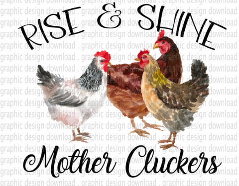 Rise & Shine Mother Cluckers