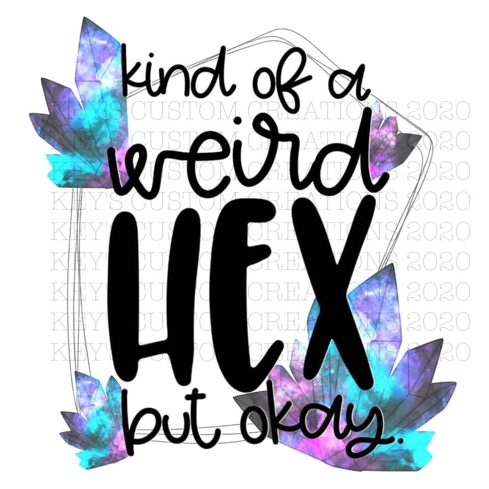Kind Of A Weird Hex But Ok
