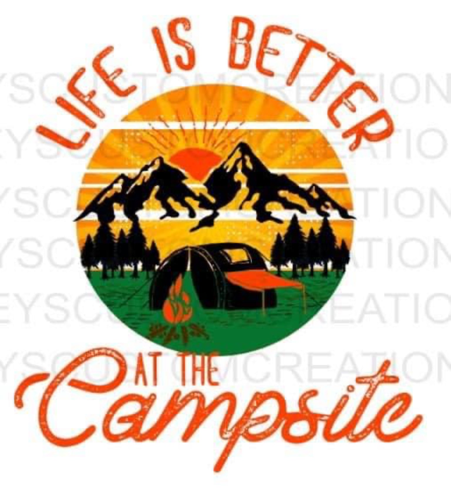 Life is Better at the Campsite (Orange Mountains)