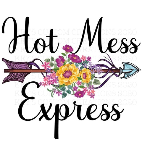 Hot Mess Express (Floral Arrow)
