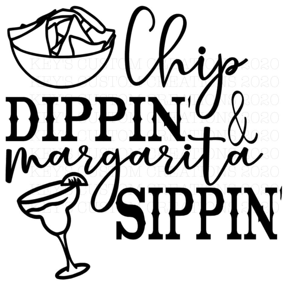 Chip Dippin' & Margarita Sippin'