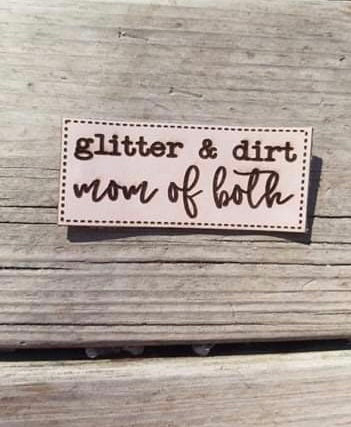 Glitter & Dirt- Mom of Both Leather Patch