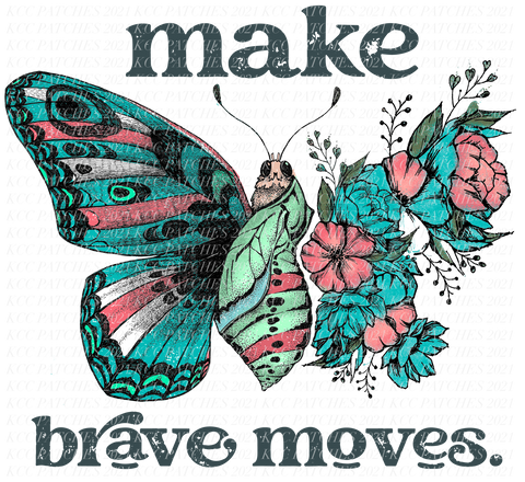 Make Brave Moves Butterfly