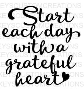 Start Each Day With A Grateful Heart