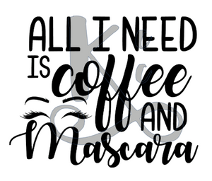 All I Need Is Coffee & Mascara