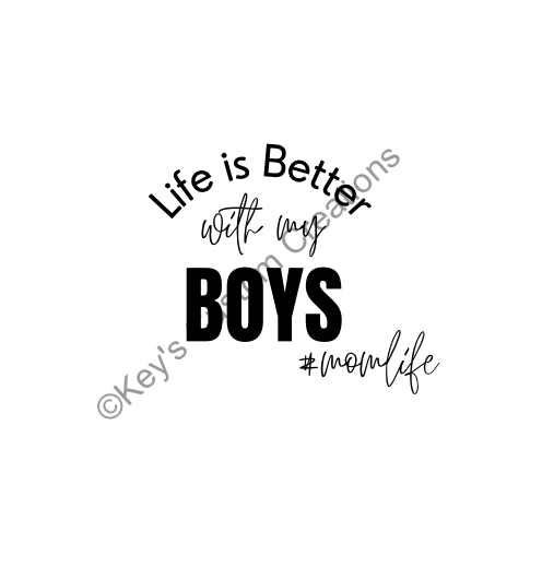 Life is Better with my Boys #momlife