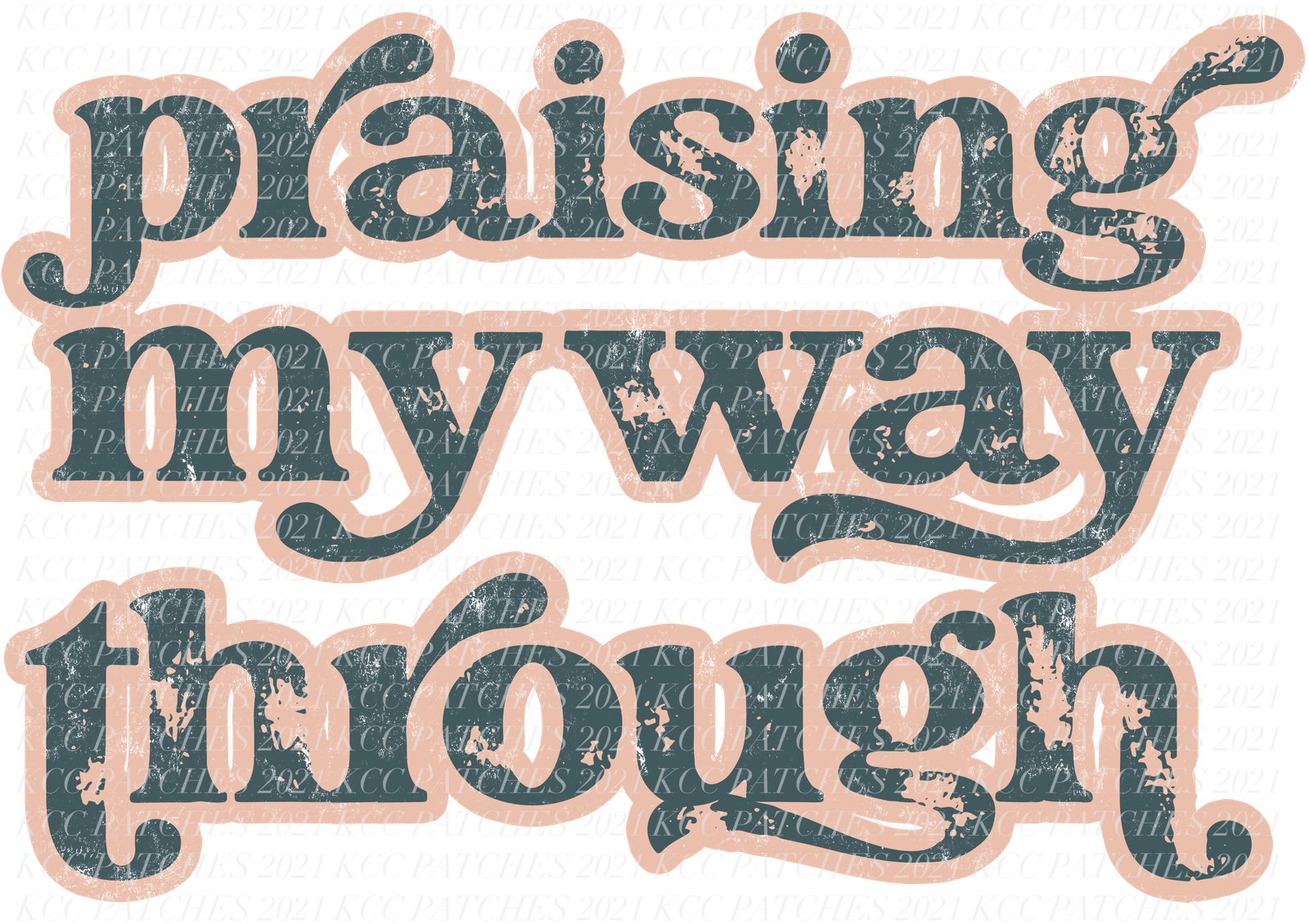 Praising My Way Through