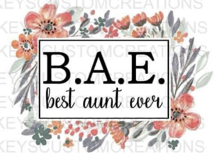 B.A.E. Best Aunt Ever