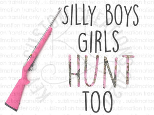 Silly Boys, Girls Hunt Too