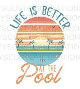 Life Is Better At The Pool