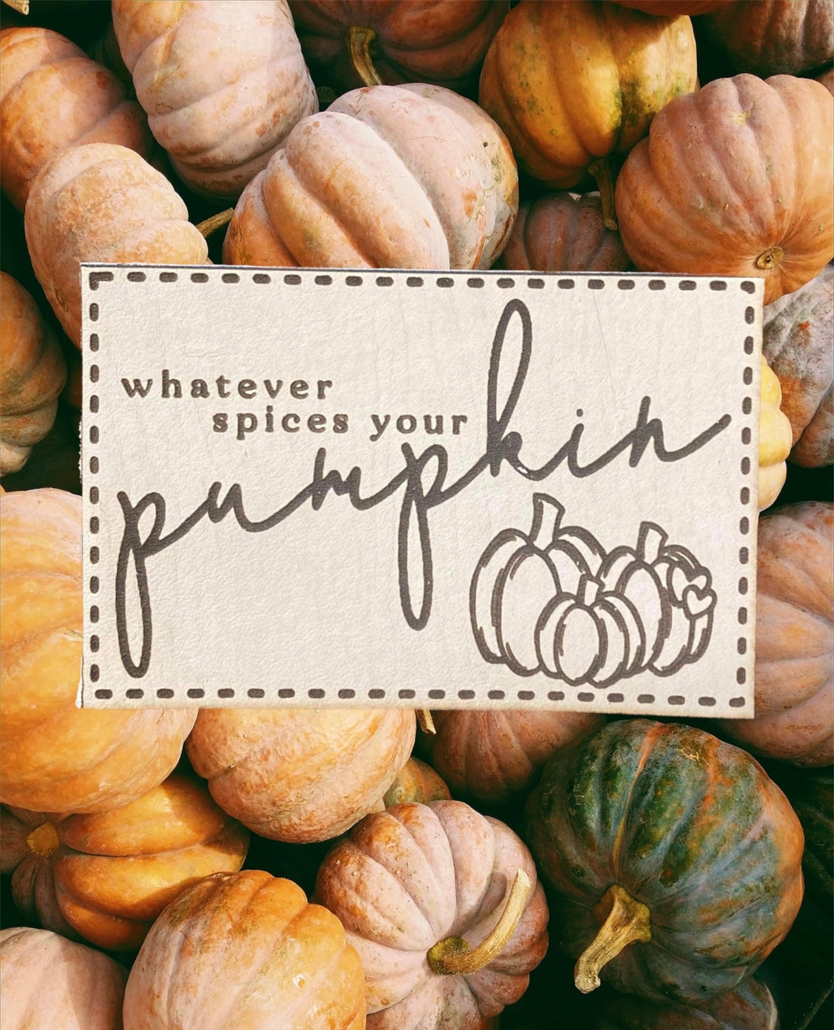 Whatever Spices Your Pumpkin Leather Patch